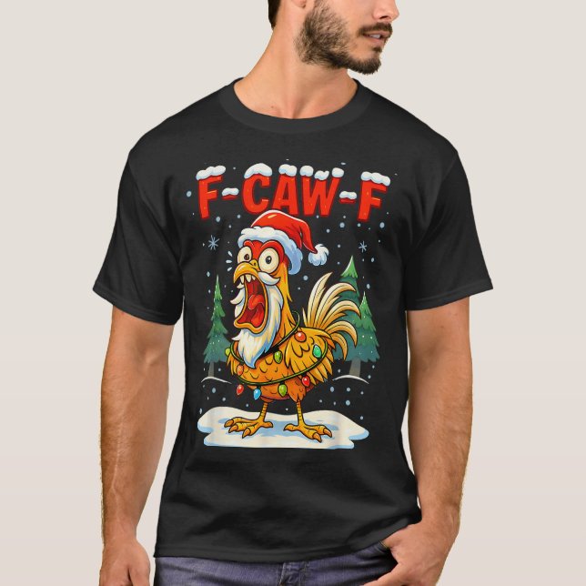T-shirt Funny F-caw-f Christmas Chicken Xmas Lights Santa  (Devant)