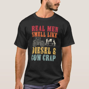 T-shirt Funny Farmer Real Men Smell Like Diesel And Cow Cr