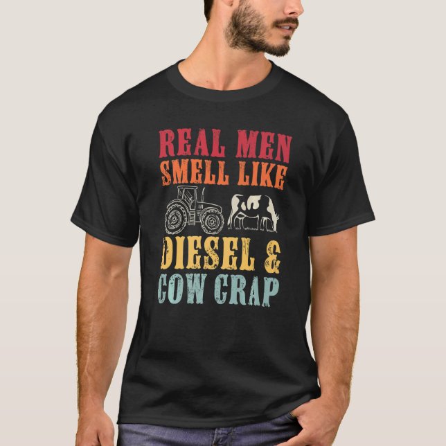 T-shirt Funny Farmer Real Men Smell Like Diesel And Cow Cr (Devant)