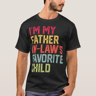 T-shirt Funny Father'S Day I'M My Father In Laws Favorite 