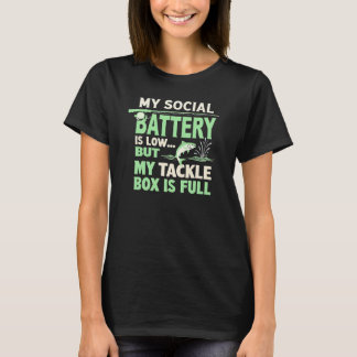 T-shirt Funny Fishing Quote Social Battery Low Tackle Box 