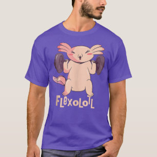 T-shirt Funny Fleolotl Gym Quote Poids Lifting Aolotl 87