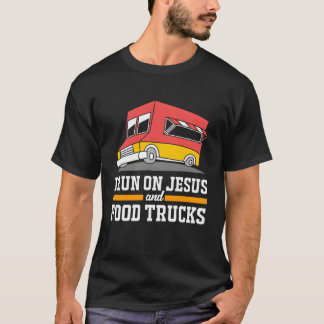 T-shirt Funny Foodie I Run On Jesus And Foodrucks retro