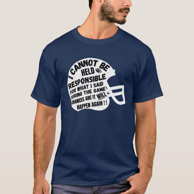 T-shirt Funny Football "JE NE PEUX PAS ÊTRE TENU RESPONSAB (Devant)