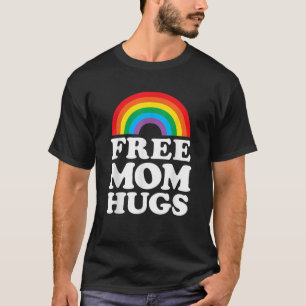 T-shirt Funny Free Mom Hugs Rainbow Flag LGBTQ Gay pride T