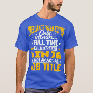 T-shirt Funny Freelance Video Editor Titre du travail