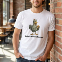 T-Shirt Funny Fried Chicken