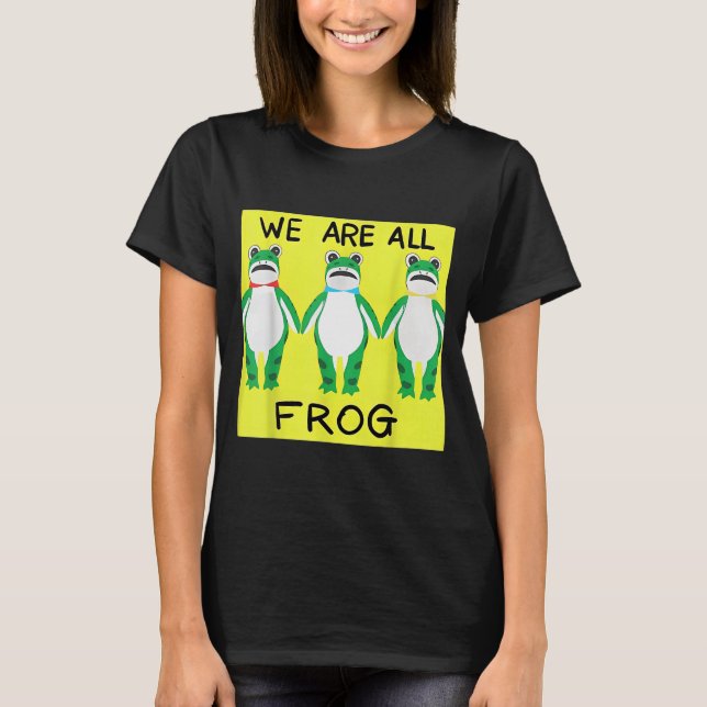 T-shirt Funny Frog We Are All Frog  (Devant)