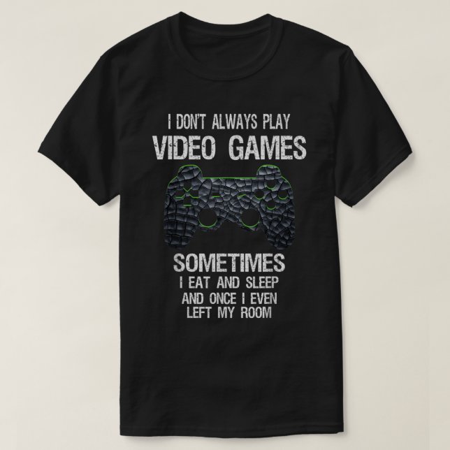T-shirt Funny Gamer Quote Controller Design (Design devant)