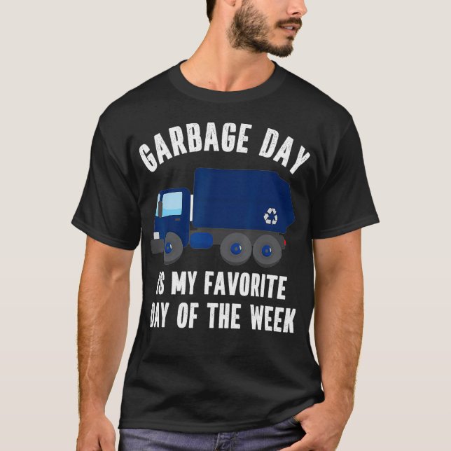 T-shirt Funny Garbage Day Blue Recycling Truck Quote Recyc (Devant)