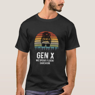 T-shirt Funny Gen X Nous Parlons Fluent Sarcasm Génération