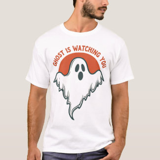 T-shirt Funny Ghost Is Watching You Halloween Spooky