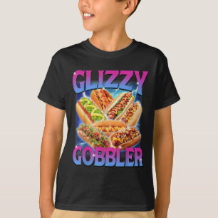T-shirt Funny Glizzy Gobbler mème Hilarious Hot Dog Glizzy