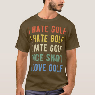 T-shirt Funny Golfer Je déteste Golf I
