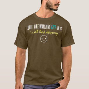 T-shirt Funny Golfing Cite Les Golfeurs Dit