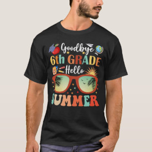 T-shirt Funny Goodbye 6e année Bonjour Graduation été