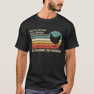 T-shirt Funny Grammar Chicken You're Dinner Your Dinner