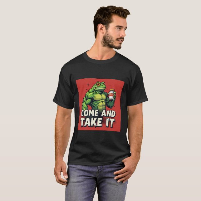 T-shirt Funny Green Frog Holding Tylenol | “Come and Take  (Devant entier)