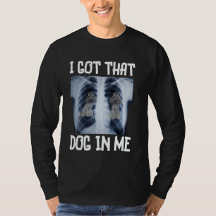T-shirt Funny Grey Poodle J'ai eu ce chien en moi Xray mèm
