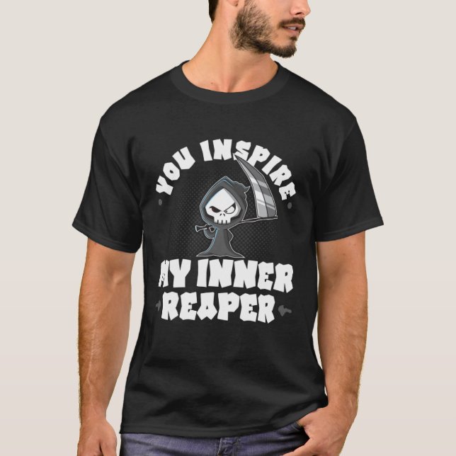 T-shirt Funny Grim Reaper, Inspire My Inner Reaper, Goth D (Devant)