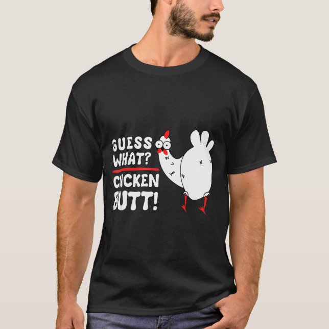 T-shirt Funny Guess What_ Chicken Butt! Graphic Design  (Devant)