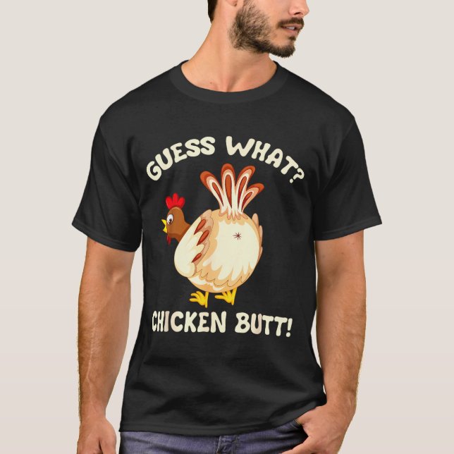 T-shirt Funny Guess What_ Chicken Butt! Graphic Design  (Devant)