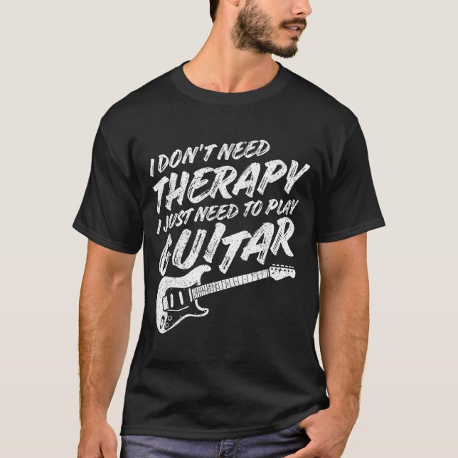 T-shirt Funny Guitar Player I Just Need To Play Guitar Vin (Devant)
