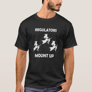 T-shirt Funny Halloween Regulators Mount Up Witch Squad