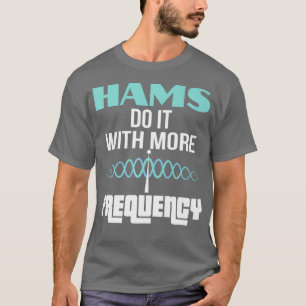 T-shirt Funny Ham Radio
