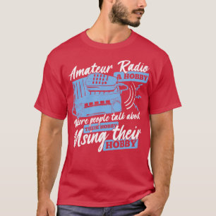 T-shirt Funny Ham Radio opérateur Amateur Hams Cadeau