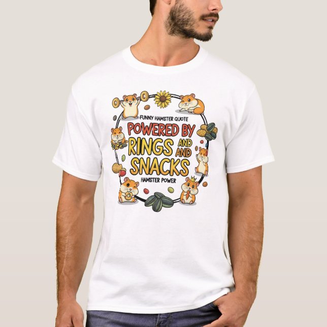 T-shirt Funny Hamster Rings and Snacks Quote (Devant)