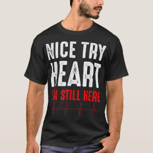 T-shirt Funny Heart Attack Survivor Art For Men Women Hear