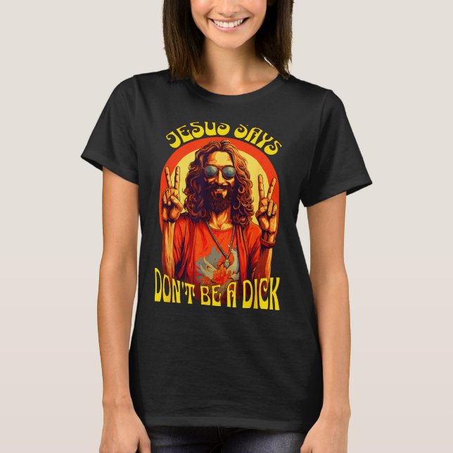 T-shirt Funny Hipe Jesus Don't Be A  (Devant)