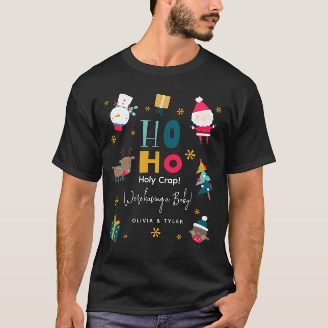 T-shirt Funny Ho Ho Holy Crap Were Having A Baby  (Devant)