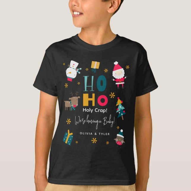 T-shirt Funny Ho Ho Holy Crap Were Having A Baby  (Devant)