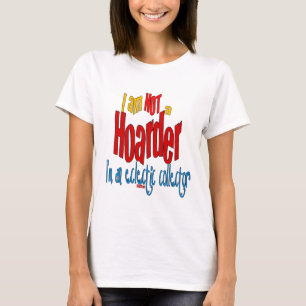 T-shirt Funny Hoarder Chemise Collector Eclectique