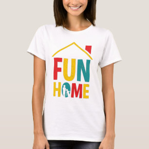 T-shirt Funny Home