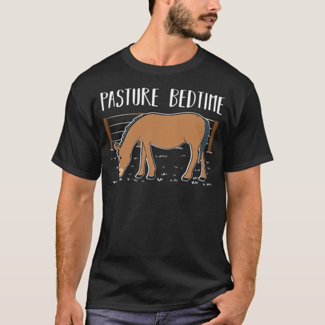 T-shirt Funny Horse Lover Pasture Bedtime (Devant)