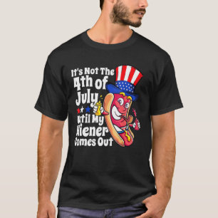 T-shirt Funny Hotdog Ce n'est pas 4 juillet jusqu'à mon Wi