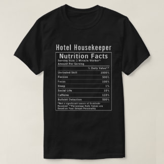 T-shirt Funny Hotel Housekeeper Nutrition Facts Worker
