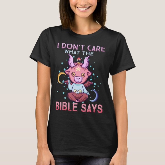T-shirt Funny I Dont Care What Bible Says  (Devant)