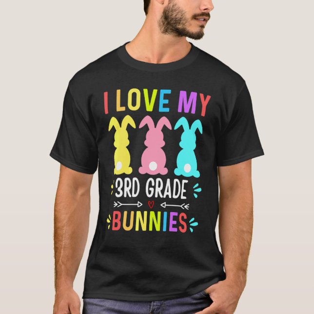 T-shirt Funny I Love My 3rd Grade Bunnies Enseignant Pâque (Devant)