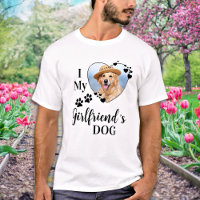 Funny I Love My Girlfriend's Dog mignon animal de 
