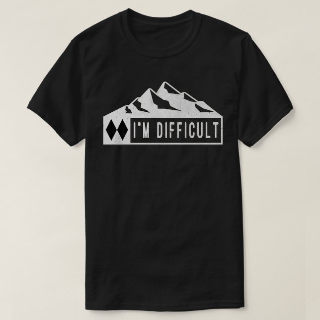 T-shirt Funny Im Difficile Ski Ski Snowboard Mountain Ma (Design devant)