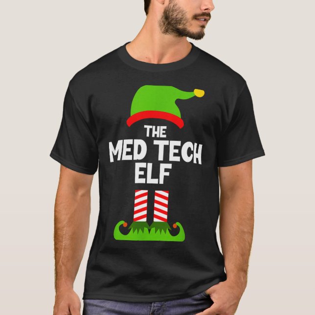 T-shirt Funny I'm The Med Tech Elf Christmas Xmas Medical  (Devant)