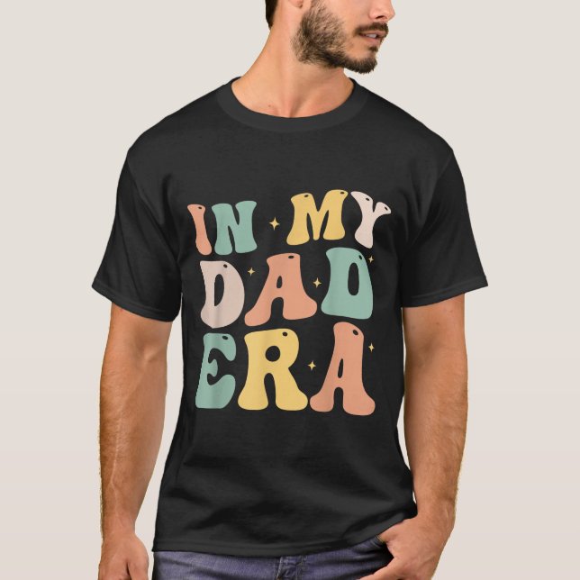 T-shirt Funny In My Daddy Era Lover Groovy Retro Daddy Fat (Devant)