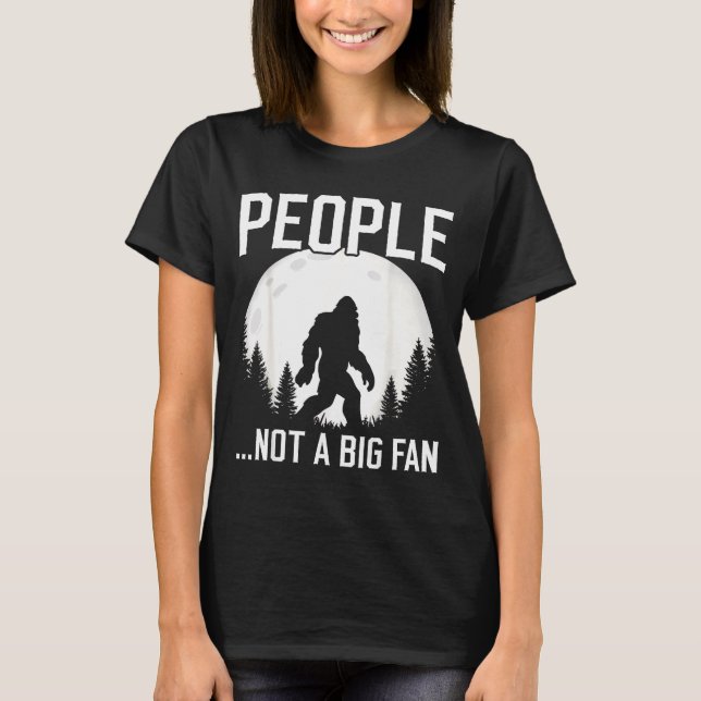 T-shirt Funny Introvert Bigfoot People Not A Big Fan Dad J (Devant)