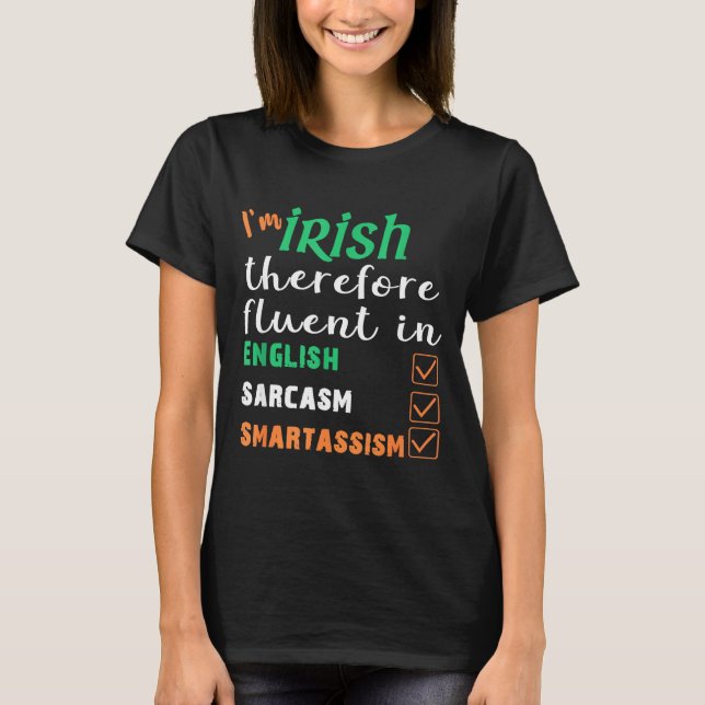 T-shirt Funny Irish Fluent In Smart St Patricks Gift  (Devant)