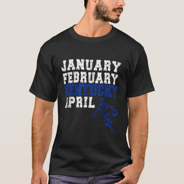 T-shirt Funny Janvier Février Kentucky Avril Folie (Devant)