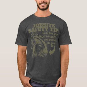 T-SHIRT FUNNY JOBSITE SÉCURITÉ CONSEIL DOIGTS FERME ROOSTE